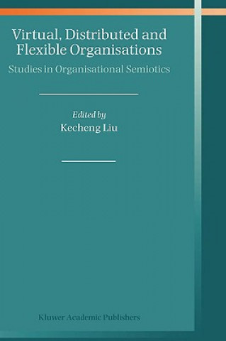 Книга Virtual, Distributed and Flexible Organisations Kecheng Liu