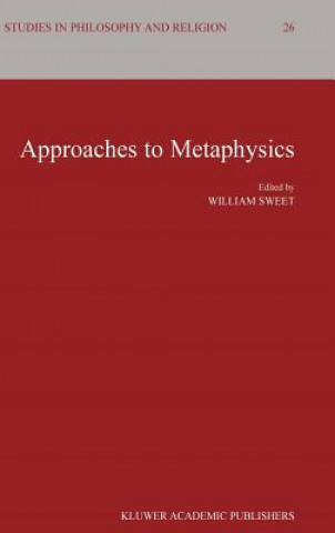 Kniha Approaches to Metaphysics William Sweet