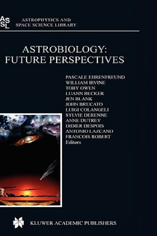 Książka Astrobiology: Future Perspectives P. Ehrenfreund