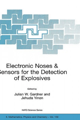 Könyv Electronic Noses & Sensors for the Detection of Explosives Julian W. Gardner
