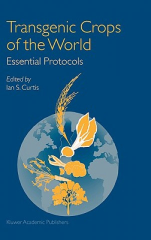 Könyv Transgenic Crops of the World Ian S. Curtis