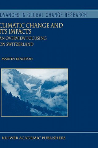 Knjiga Climatic Change and Its Impacts Martin Beniston