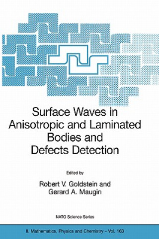 Carte Surface Waves in Anisotropic and Laminated Bodies and Defects Detection Robert V. Goldstein