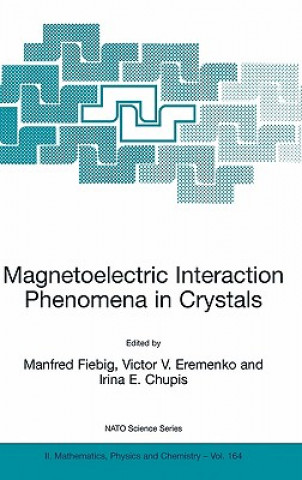 Carte Magnetoelectric Interaction Phenomena in Crystals Manfred Fiebig