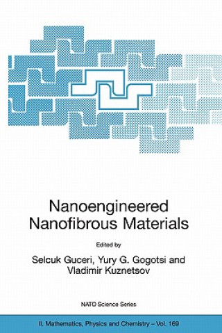 Knjiga Nanoengineered Nanofibrous Materials Selcuk Guceri