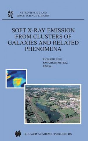 Carte Soft X-Ray Emission from Clusters of Galaxies and Related Phenomena Richard Lieu