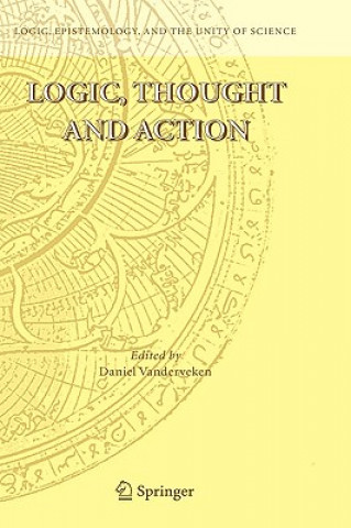 Könyv Logic, Thought and Action Daniel Vanderveken