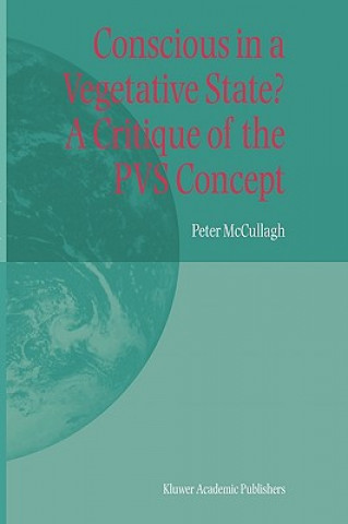 Buch Conscious in a Vegetative State? A Critique of the PVS Concept Peter McCullagh