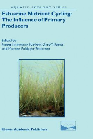 Książka Estuarine Nutrient Cycling: The Influence of Primary Producers S