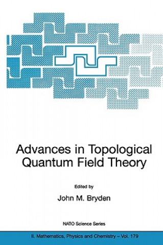 Carte Advances in Topological Quantum Field Theory John M. Bryden