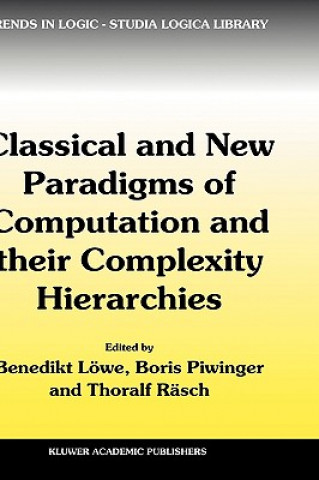 Buch Classical and New Paradigms of Computation and their Complexity Hierarchies Benedikt Löwe