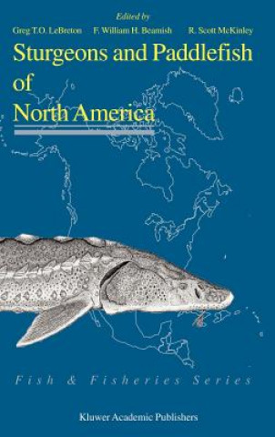 Carte Sturgeons and Paddlefish of North America Greg T. O. LeBreton