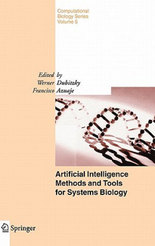 Knjiga Artificial Intelligence Methods and Tools for Systems Biology Werner Dubitzky