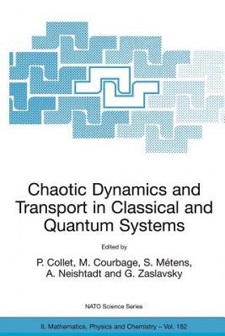 Carte Chaotic Dynamics and Transport in Classical and Quantum Systems P. Collet