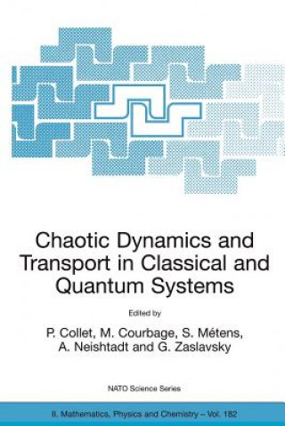 Kniha Chaotic Dynamics and Transport in Classical and Quantum Systems P. Collet