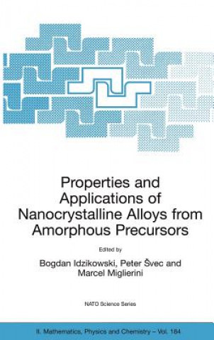 Kniha Properties and Applications of Nanocrystalline Alloys from Amorphous Precursors Bogdan Idzikowski