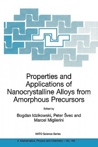 Buch Properties and Applications of Nanocrystalline Alloys from Amorphous Precursors Bogdan Idzikowski