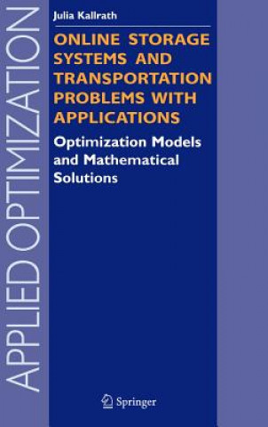 Książka Online Storage Systems and Transportation Problems with Applications Julia Kallrath