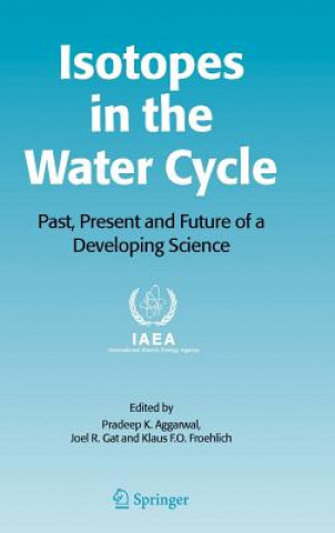 Kniha Isotopes in the Water Cycle Pradeep K. Aggarwal