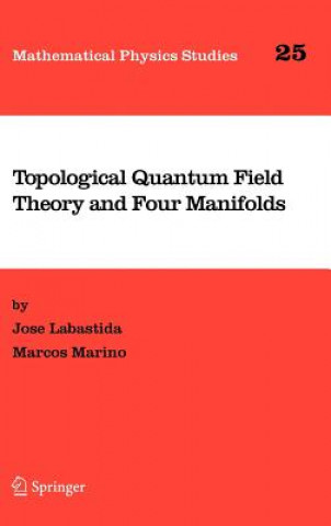 Livre Topological Quantum Field Theory and Four Manifolds Jose Labastida