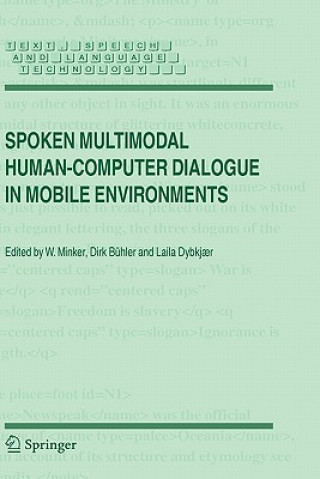 Carte Spoken Multimodal Human-Computer Dialogue in Mobile Environments W. Minker