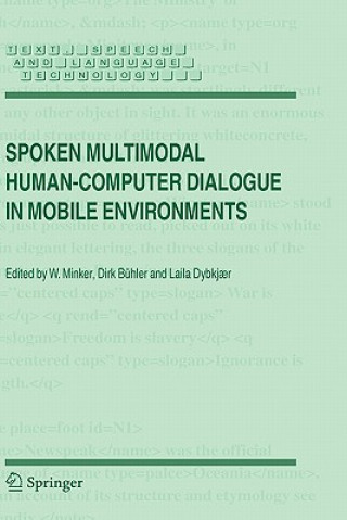 Book Spoken Multimodal Human-Computer Dialogue in Mobile Environments W. Minker