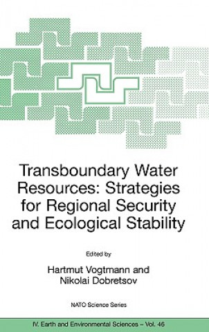 Kniha Transboundary Water Resources: Strategies for Regional Security and Ecological Stability Hartmut Vogtmann
