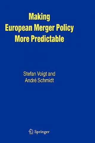 Książka Making European Merger Policy More Predictable Stefan Voigt