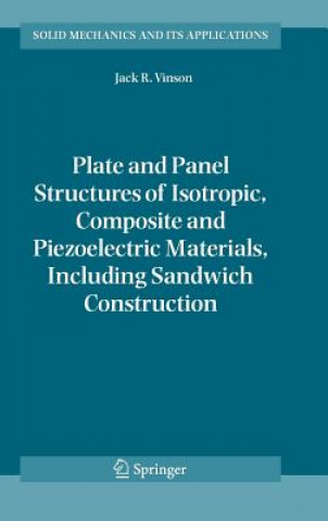 Carte Plate and Panel Structures of Isotropic, Composite and Piezoelectric Materials, Including Sandwich Construction Jack R. Vinson