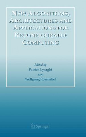 Carte New Algorithms, Architectures and Applications for Reconfigurable Computing W. Rosenstiel