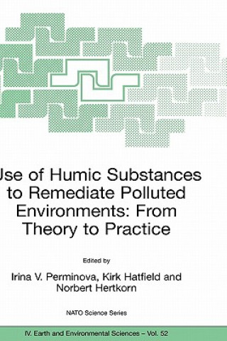 Book Use of Humic Substances to Remediate Polluted Environments: From Theory to Practice Irina V. Perminova