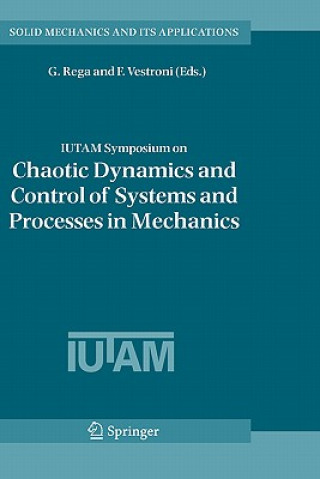 Книга IUTAM Symposium on Chaotic Dynamics and Control of Systems and Processes in Mechanics G. Rega