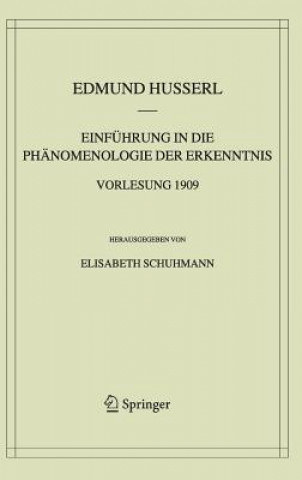 Carte Einfuhrung in Die Phanomenologie Der Erkenntnis. Vorlesung 1909 Edmund Husserl