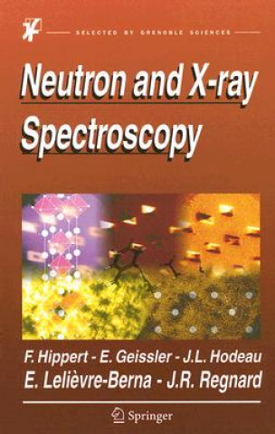 Kniha Neutron and X-ray Spectroscopy Francoise Hippert