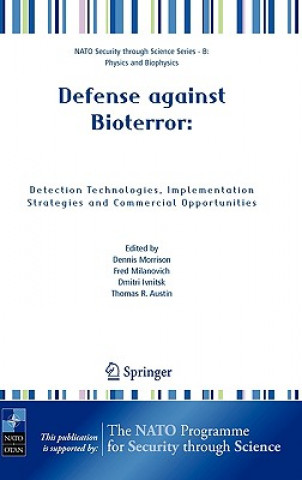 Kniha Defense against Bioterror: Detection Technologies, Implementation Strategies and Commercial Opportunities D. Morrison