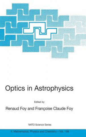 Kniha Optics in Astrophysics Renaud Foy