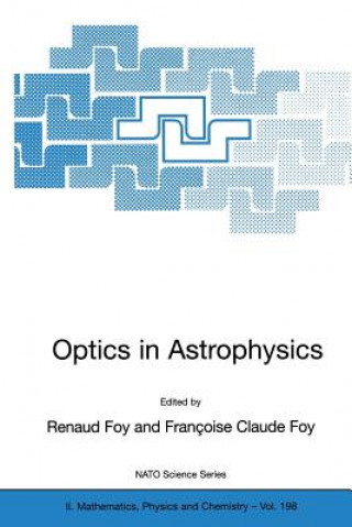 Kniha Optics in Astrophysics Renaud Foy