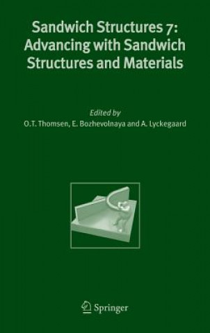 Kniha Sandwich Structures 7: Advancing with Sandwich Structures and Materials O.T. Thomsen