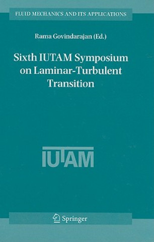 Knjiga Sixth IUTAM Symposium on Laminar-Turbulent Transition Rama Govindarajan