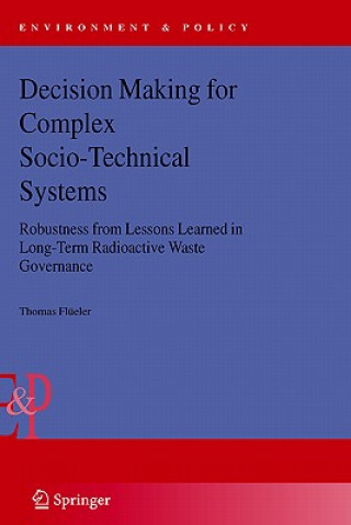 Книга Decision Making for Complex Socio-Technical Systems T. Flüeler