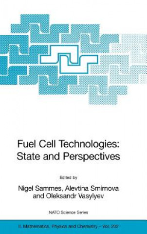 Kniha Fuel Cell Technologies: State And Perspectives Nigel Sammes