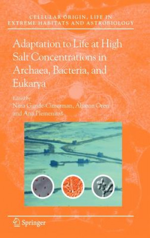 Kniha Adaptation to Life at High Salt Concentrations in Archaea, Bacteria, and Eukarya N. Gunde- Cimerman