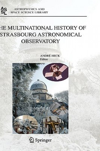 Kniha Multinational History of Strasbourg Astronomical Observatory André Heck