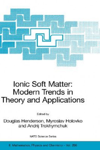 Könyv Ionic Soft Matter: Modern Trends in Theory and Applications Douglas Henderson