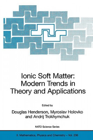 Книга Ionic Soft Matter: Modern Trends in Theory and Applications Douglas Henderson