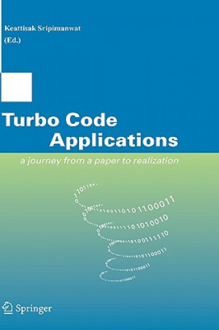 Könyv Turbo Code Applications Keattisak Sripimanwat