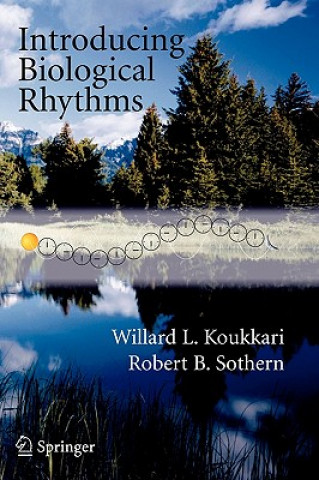 Carte Introducing Biological Rhythms W. L. Koukkari