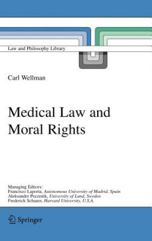 Kniha Medical Law and Moral Rights Christopher Wellman