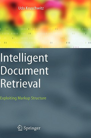 Book Intelligent Document Retrieval Udo Kruschwitz