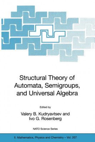 Βιβλίο Structural Theory of Automata, Semigroups, and Universal Algebra Valery B. Kudryavtsev